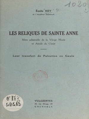 cover image of Les reliques de Sainte Anne, mère admirable de la Vierge Marie et aïeule du Christ